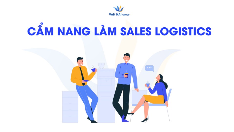 kinh-nghiem-lam-sales-logistics